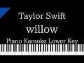 【Piano Karaoke Instrumental】willow / Taylor Swift【Lower Key】