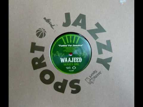 Waajeed - Funkin' for Jamaica