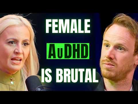 AuDHD Expert: What Female AuDHD ACTUALLY Feels Like, Abuse Will Find You!