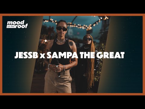 JessB x Sampa the Great - Power | Live on Mood on the Roof