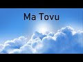 "Ma Tovu" - traditional liturgy adapted by Sue Samuel