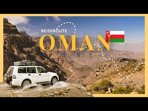 Roadtrip durch den OMAN 🇴🇲 Reiseroute für deinen Urlaub im Mittleren Osten | Sehenswürdigkeiten