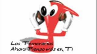 Los Temerarios - Ahora pienso más en ti