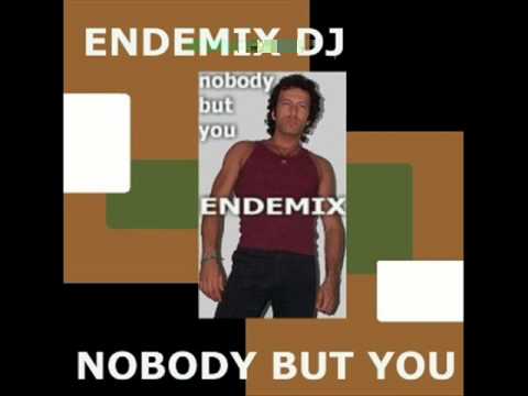 Endemix - Nobody But You