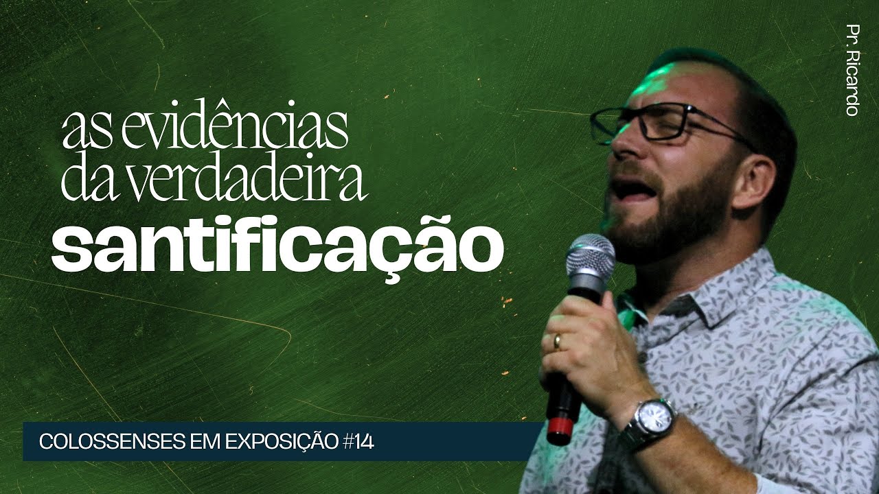 As Evidências da Verdadeira Santificação - Cap. 14