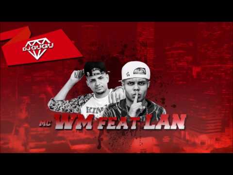 MC WM e MC Lan ● Sentada No Grave ● Dj Gugu ● Lançamento 2017