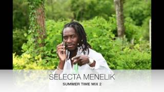 SUMMER TIME MIX BY SELECTA MENELIK