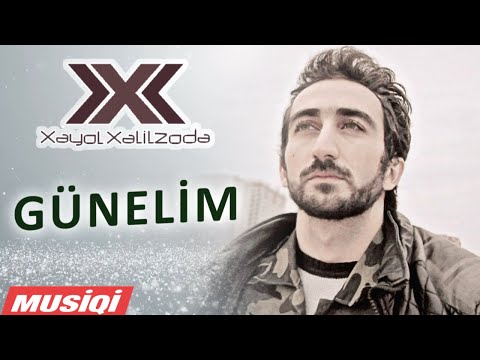 Xəyal Xəlilzadə - Günelim
