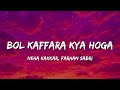 Bol Kaffara Kya Hoga Lyrics Haaye Dil Galti Kar Baitha Tu Bol Kaffara Kya Hoga ️
