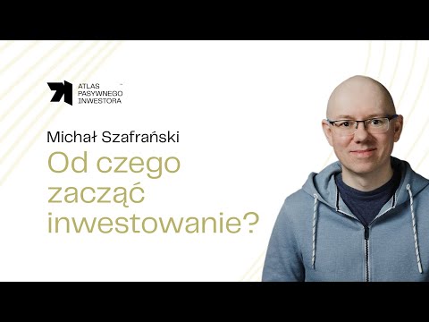 Od czego zacząć inwestowanie? - Michał Szafrański [WPI #1]