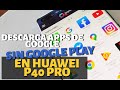 ¡Instala apps de Google sin GOOGLE PLAY en el Huawei P40 Pro! FUNCIONA AL 100% 👇👇👇 ¡Instala apps de Google sin GOOGLE PLAY en el Huawei P40 Pro! FUNCIONA AL 100% 👇👇👇