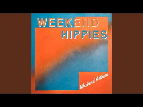 Weekend Anthem