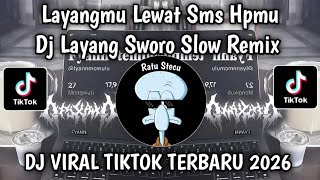 Download lagu DJ LAYANG SWORO SLOW REMIX || LAYANGMU LEWAT SMS HP MU VIRAL TIKTOK TERBARU 2026 mp3 Download lagu DJ LAYANG SWORO SLOW REMIX || LAYANGMU LEWAT SMS HP MU VIRAL TIKTOK TERBARU 2026 mp3
