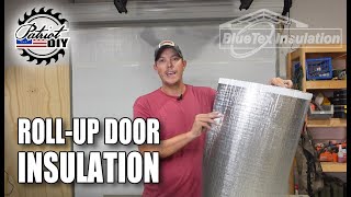 How To Insulate A Roll Up Garage Door / BlueTex Insulation