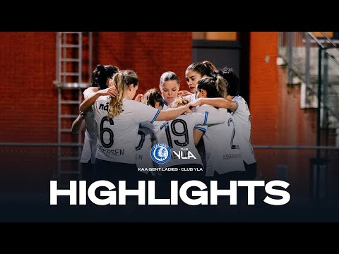 KAA GENT LADIES - CLUB YLA | HIGHLIGHTS | 2024-2025
