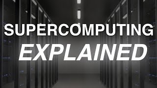 What Is A Supercomputer | The Supercomputing Series