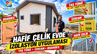 Hafif Çelik Evlerde Yalıtım Nasıl Yapılır? | Şantiyeden Tüm Detaylar