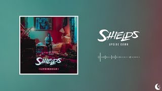 Shields - Upside Down