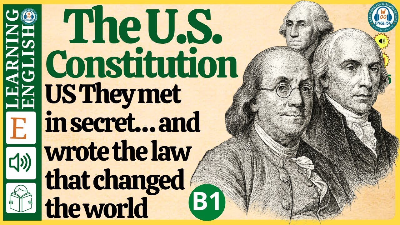 The U.S. Constitution ⭐ learn english through stories (Graded Reader Level B1)