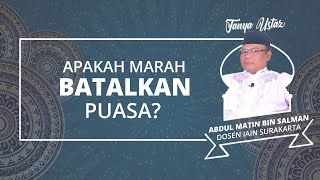 TANYA USTAZ: Apakah Terpancing Emosi hingga Marah saat Berpuasa akan Buat Batal?