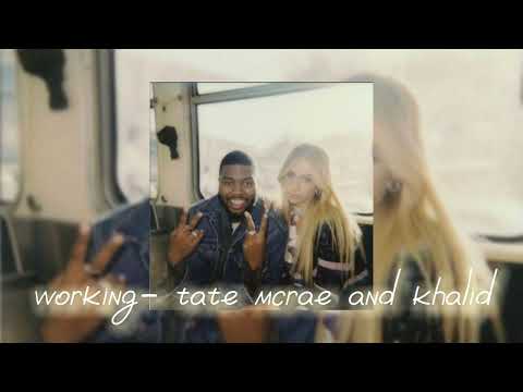 working- tate mcrae x khalid || sped up