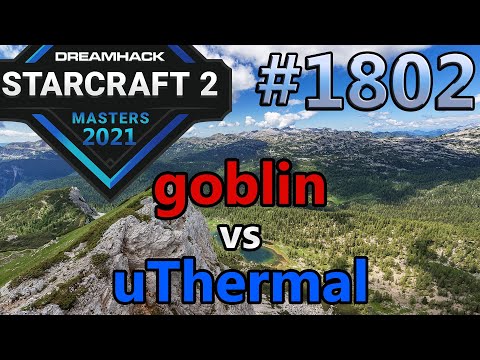 StarCraft 2 - Replay-Cast #1802 - goblin (P) vs uThermal (T) - 2021 DHM Summer Europa [Deutsch]