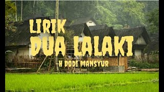 Download lagu Dua lalaki (lirik) H Dodi mansyur mp3