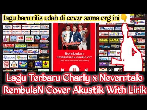 RembulaN - Lagu Terbaru Charly vht x Neverrtale (Lirik) acoustic version by Mpuy79