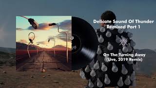 Pink Floyd - On The Turning Away (Live, Delicate Sound Of Thunder) [2019 Remix]