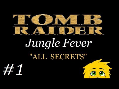 TRLE: Jungle Fever - (Level 1) Jungle Fever