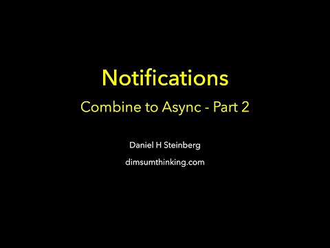 Notifications: Combine to Async Part 2
