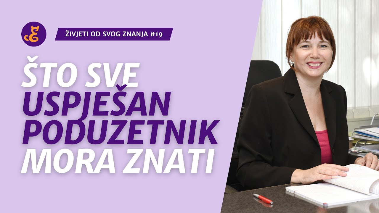 Što sve uspješan poduzetnik mora znati? | Kornela Paunović | Živjeti od svog znanja