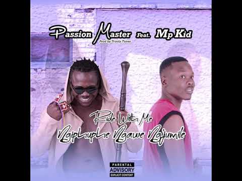 Passion Master ft Mp Kid SA_Ride with me