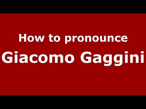 How to pronounce Giacomo Gaggini (Italian/Italy) - PronounceNames.com