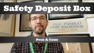 Should you use a safety deposit box for your coins & other valuables? Safety deposit box pros & cons