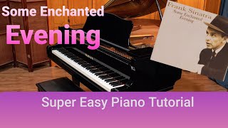 Some Enchanted Evening - Piano Tutorial - Easy - Slow - Frank Sinatra