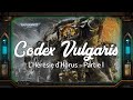 Warhammer Lore | Codex Vulgaris - Historia | L'Hérésie d'Horus - Partie I