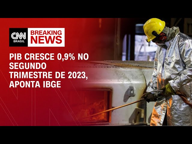 PIB cresce 0,9% no segundo trimestre de 2023, aponta IBGE | LIVE CNN