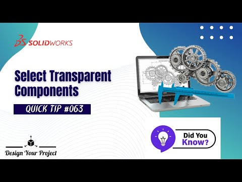 The SolidWorks Trick Most People Do Not Know About | Select Transparent Components