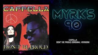 Cappella - Don&#39;t Be Proud