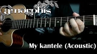 Amorphis - My kantele (Acoustic Cover)