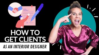 How to Get Clients for Your Interior Design Business