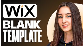 Wix Blank Template Tutorial | How to Create a Wix Website from Scratch