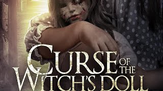 Curse of the Witch's Doll 2018 Horror Film | Helen Crevel | Review