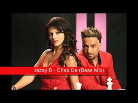Jazzy B - Chak De (Bass mix)