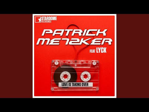 Love Is Taking Over (feat. Lyck) (Chris Wittig Remix)