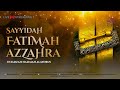 🔴SAYYIDAH FATIMAH AZZAHRA - USTADZAH HALIMAH ALAYDRUS