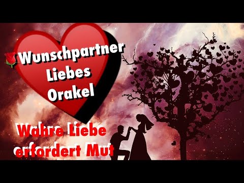 Wunschpartner #Liebesorakel ... wahre Liebe ♥️erfordert Euren Mut 🌹Seelenpartner Orakel Herzmensch