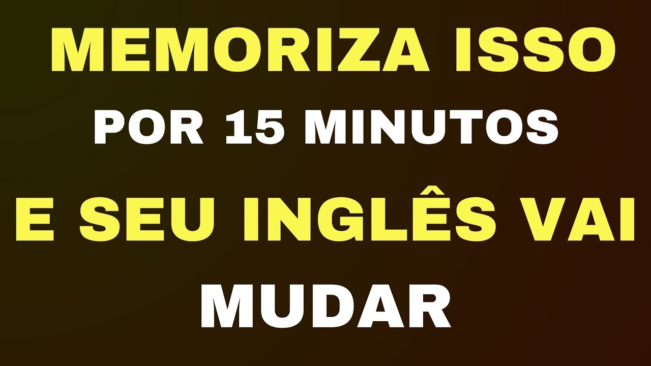 ⏳ DEDIQUE 15 MINUTOS DO SEU TEMPO E VEJA COMO SEU INGLÊS EVOLUI! 🌟"