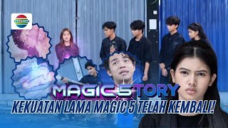 Download lagu Bahagia atau Sedih? Kekuatan Lama Magic 5 Kembali Lagi | Magic5tory - Episode 732 mp3